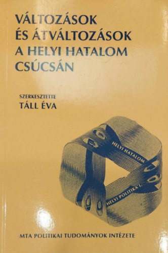 T�ll �va - V�ltoz�sok �s �tv�ltoz�sok a helyi hatalom cs�cs�n