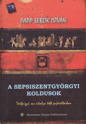 Papp Seb�k Istv�n - A sepsiszentgy�rgyi koldusok