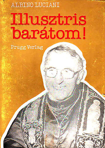 Albino Luciani - Illusztris bar�tom!