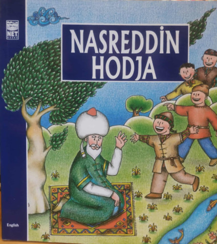 Fatih M. Durmus Alpay Kabacali (illus.) - Nasreddin Hodja (angol nyelvű)