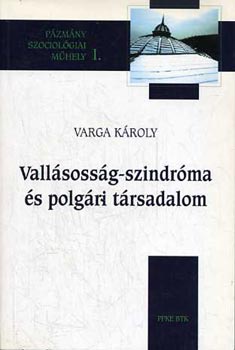 Varga Kroly - Vallsossg-szindrma s polgri trsadalom