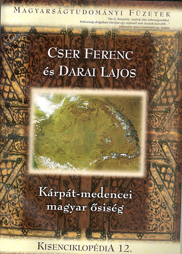 Cser Ferenc-Darai Lajos - Krpt-medencei magyar sisg (Magyarsgtudomnyi fzetek kisenciklopdia 12.)