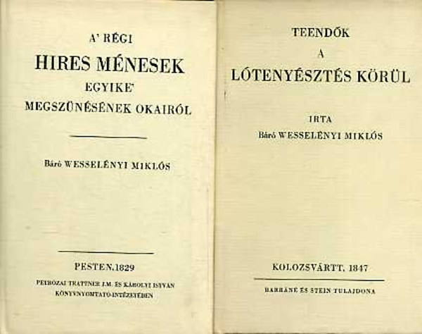 Br Wesselnyi Mikls - Teendk a ltenyszts krl + A' rgi hires mnesek egyike' megsznsnek okairl + tsz