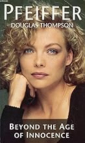 Douglas Thompson - Pfeiffer: Beyond the age of innocence