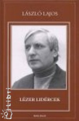 Lszl Lajos - Lzer lidrcek