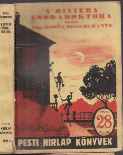 G�nta Segercrantz - A Riviera csodadoktora (Pesti Hirlap K�nyvek 28.)