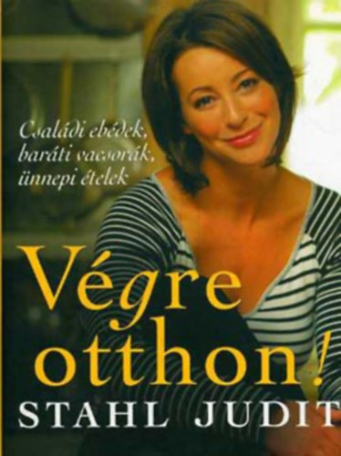 Stahl Judit - Vgre otthon!