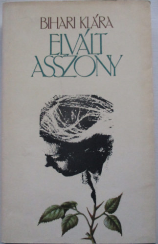 Bihari KLra - Elvlt asszony