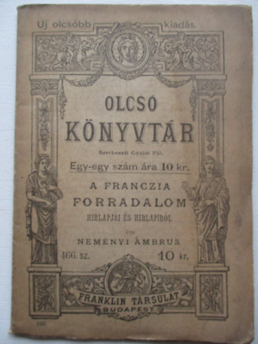 Nemnyi Ambrus - A franczia forradalom hirlapjai s hirlapiri (Olcs knyvtr)