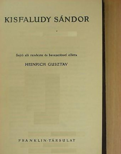 Heinrich Guszt�v  (szerk.) - Kisfaludy S�ndor - Reg�k