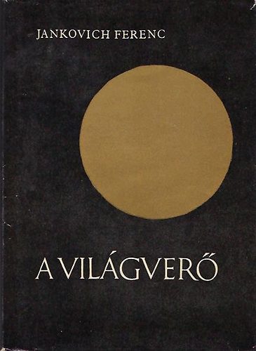 Jankovich Ferenc - A vilgver