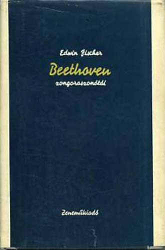 Edwin Fischer - Beethoven zongoraszonti