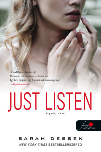 Sarah Dessen - Just Listen - Figyelj rm!