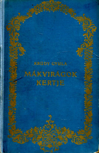 Krdy Gyula - Mkvirgok kertje (I. kiads)