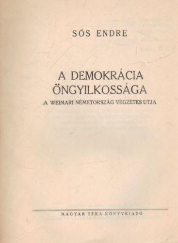 Sós Endre - A Demokrácia Öngyilkossága