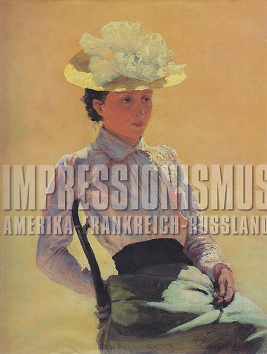 Evelyn Benesch; Ingried Brugger; Jewgenija Petrowa; Joseph Kiblitsky - Impressionismus (Amerika - Frankreich - Russland)