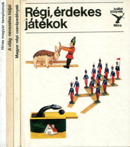 Több szerző - 4 db Kolibri könyv: Régi, érdekes játékok - Magyar népi cserépedények - A világ nevezetes hídjai - Híres, magyar templomok