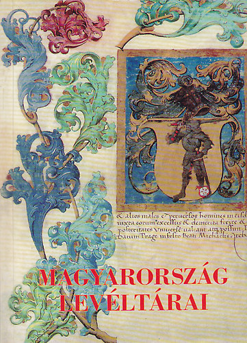 Müller Veronika; Blazovich László - Magyarország levéltárai