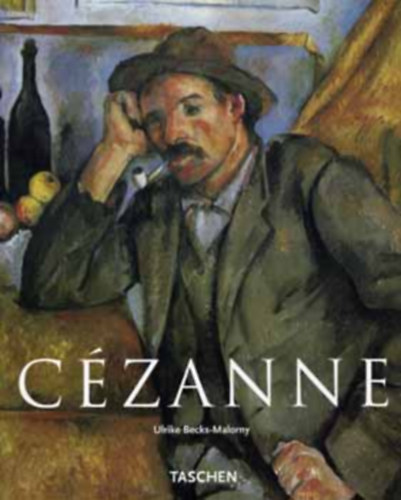 Ulrike Becks-Malorny - Czanne 1839-1906 - A modernizmus elfutra