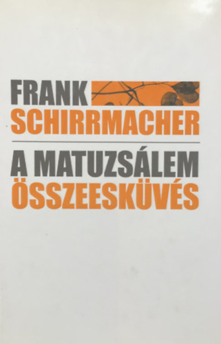 Frank Schirrmacher - A Matuzslem-sszeeskvs