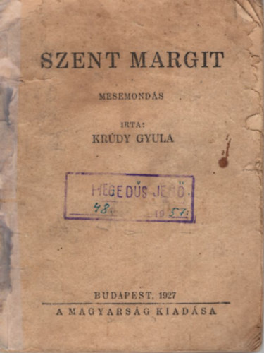 Krdy Gyula - Szent Margit (Mesemonds)- A Magyarsg Knyve 1. (1927. szeptember)- I. kiads