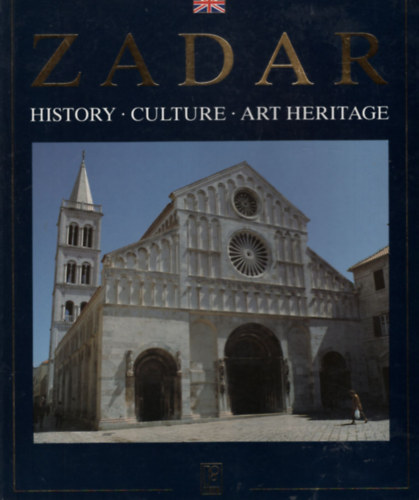 Antunk Travirka - Zadar - �tik�nyv t�rk�ppel ( angol ) - History- Culture- Art heritage
