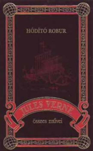 Verne Gyula  (Jules Verne) - Hdt Robur