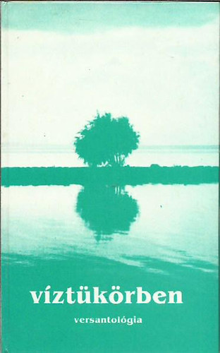 Zsirai László ( szerk. ) - Víztükörben