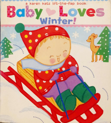 Baby loves winter! (a karen katz lift-the-flap book)