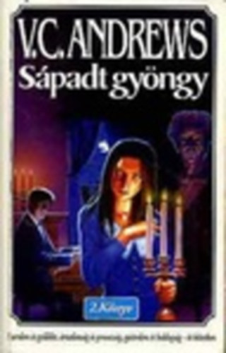 Virginia C. Andrews - Spadt gyngy (II. knyv)
