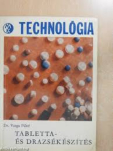 Dr. Varga P�ln� - Tabletta �s drazs�k�sz�t�s