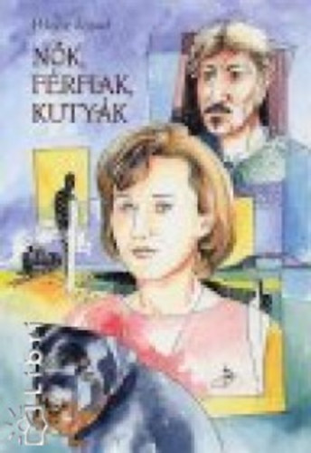 Polgr Jzsef - Nk, frfiak, kutyk