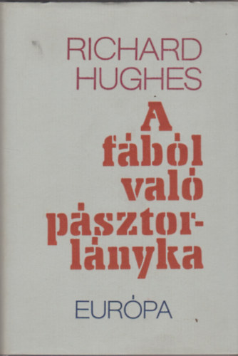 Richard Hughes - A fbl val psztorlnyka