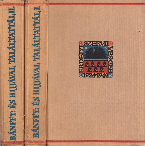 Gr�f B�nffy Mikl�s - �s hijj�val tal�ltatt�l... I-II. (Erd�lyi Sz�pm�ves C�h)
