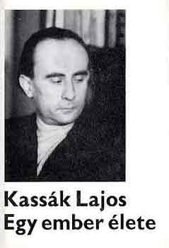 Kassk Lajos - Egy ember lete I-II.