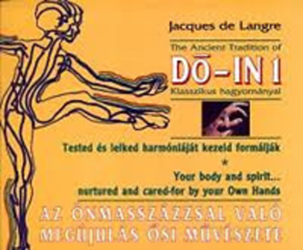Jacques de Langre - D-in 1 klasszikus hagyomnyai - Tested s lelked harmnijt kezeid formljk