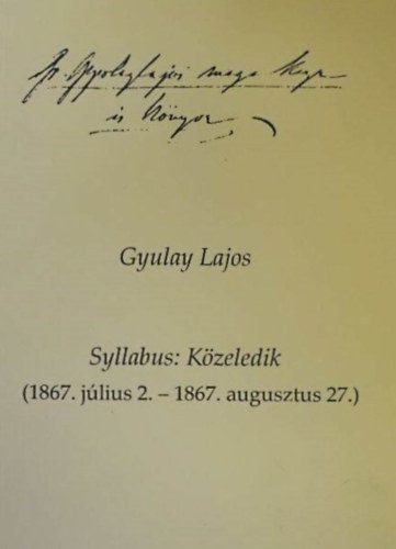 Gyulay Lajos - Syllabus: K�zeledik