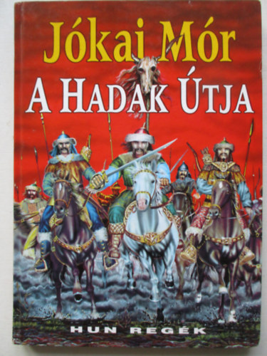 J�kai M�r - A hadak �tja