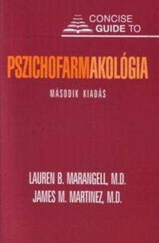 Lauren B. Marangell James M. Martinez - Pszichofarmakolgia