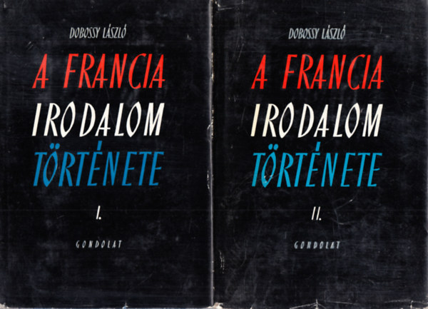 Dobossy László - A francia irodalom története I-II.