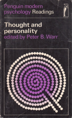 Peter B. Warr - Thought and personality (Penguin modern psychology Readings)(Gondolat s szemlyisg (Pingvin modern pszicholgia olvasmnyai)