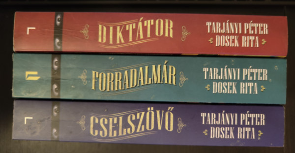 Tarjnyi Pter Dosek Rita - Elhallgatott vszzad trilgia I.- III.