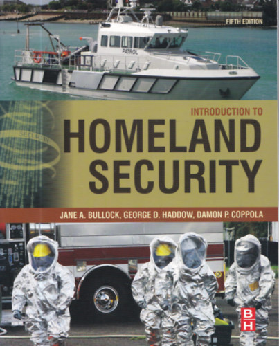 Jane A. Bullock George D. Haddow Damon P. Coppola - Introduction to Homeland Security