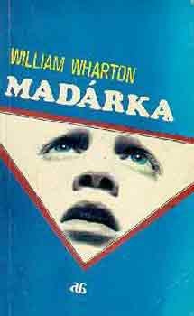 William Wharton - Mad�rka