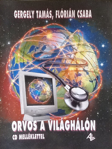 Gergely Tam�s; Fl�ri�n Csaba - Orvos a vil�gh�l�n (CD mell�klettel)