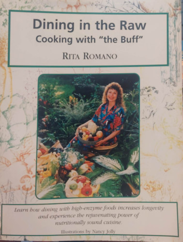 Rita Romano - Dining in the raw: Cooking with the buff