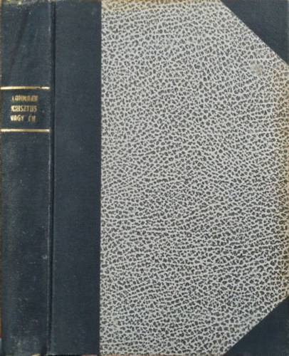S. Keller - Lohmann Jnos - Thury Etele - Krisztus vagy n? + Ktszer halt meg + Adatok a magyar protestns glyarab-lelkszek trtnethez (egybektve)