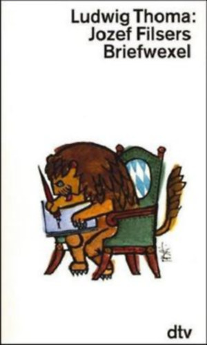 Von Ludwig Thoma - Jozef Filsers Briefwexel