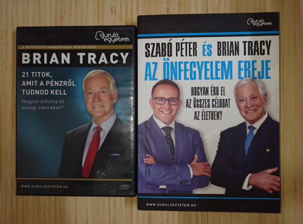 Brian Tracy Szabó Péter és Brian Tracy - Brian Tracy csomag - könyv + DVD: Az önfegyelem ereje, 21 titok, amit a pénzről tudnod kell
