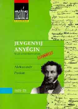 Alekszandr Puskin - Jevgenyij Anygin (Matura)